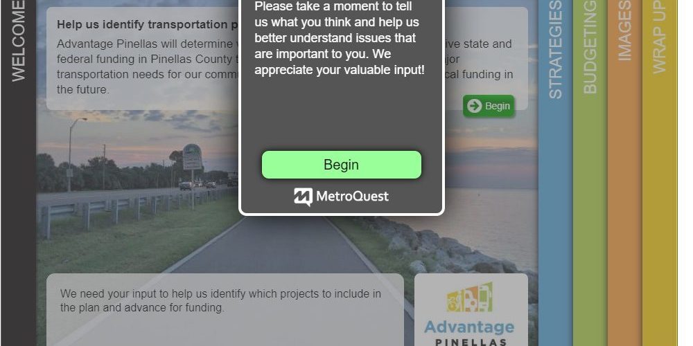 Advantage Pinellas Metroquest image. Please take a moment to tell us what you think and help us better understand issues that are important to you. We appreciate your valuable input!