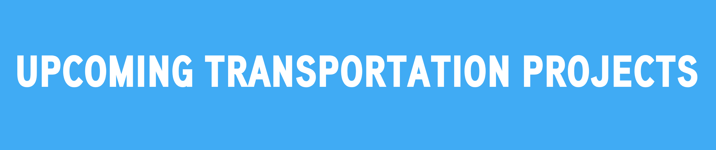 upcoming transportation projects